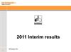 Presentation:  Unaudited 2011 interim results